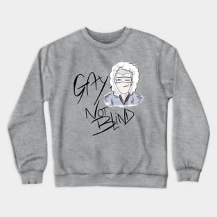 Gay, not blind v.1 Crewneck Sweatshirt